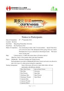 Notice to Participants Date of Competition: 6th – 7th September 2014 Location: Kowloon Start Point: Hong Kong Polytechnic University Final Point: Kai Tak Runway Park