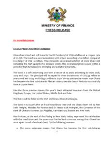 MINISTRY OF FINANCE PRESS RELEASE For Immediate Release  GHANA PRICES FOURTH EUROBOND