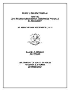 ALLOCATION PLAN FOR THE LOW INCOME HOME ENERGY ASSISTANCE PROGRAM BLOCK GRANT  AS APPROVED ON SEPTEMBER 3, 2015