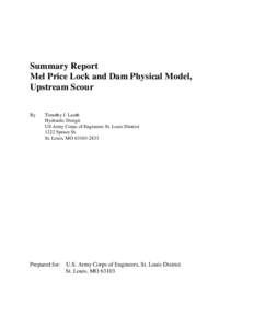 Summary Report Mel Price Lock and Dam Physical Model, Upstream Scour By  Timothy J. Lauth