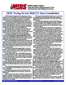 MIRS Capitol Capsule  “If you don’t read us, you just don’t get it!” News And Information About Michigan Government  SEIU Trying To Get MQCCC Into Constitution