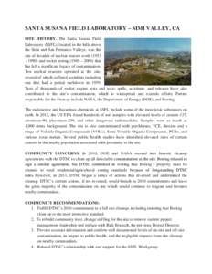 SANTA SUSANA FIELD LABORATORY – SIMI VALLEY, CA SITE HISTORY. The Santa Susana Field Laboratory (SSFL), located in the hills above the Simi and San Fernando Valleys, was the site of decades of nuclear reactor work (195