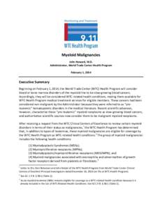 Myeloid Malignancies John Howard, M.D. Administrator, World Trade Center Health Program February 1, 2014  Executive Summary