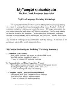 køyÅanqΩÂ snÃaÃãyatn The Paul Creek Language Association Nsyilxcn Language Training Workshops The køyÅanqΩÂ snÃaÃãyatn offers nsyilxcn (Okanagan Salish) language training on a variety of language learning a