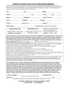 Family RV Sea Otter Classic Travel Trailer Rental Application Applicant filling out this form out must be 21 years of age or older, have a major credit card in their name, valid drivers license, have full coverage auto i