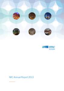 IMC Annual Report 2013  IMC is a privately-held company, founded in Amsterdam in 1989, whose core activities include Market Making and Asset Management.