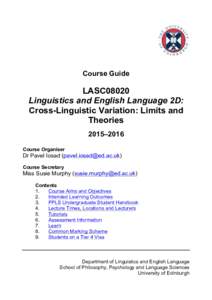 Course Guide  LASC08020 Linguistics and English Language 2D: Cross-Linguistic Variation: Limits and Theories