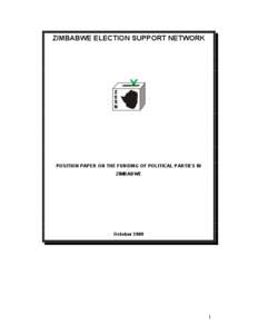 ZIMBABWE ELECTION SUPPORT NETWORK  POSITION PAPER ON THE FUNDING OF POLITICAL PARTIES IN ZIMBABWE  October 2009