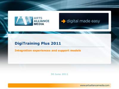 DigiTraining Plus 2011 Integration experiences and support models 30 June 2011  Agenda