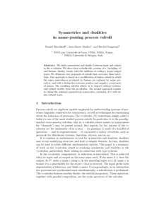 Symmetries and dualities in name-passing process calculi Daniel Hirschkoff1 , Jean-Marie Madiot1 , and Davide Sangiorgi2 1  ENS Lyon, Universit´e de Lyon, CNRS, INRIA, France,