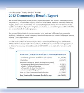 Bon Secours Charity Health System[removed]Community Benefit Report Bon Secours Charity Health System includes three area hospitals: Bon Secours Community Hospital, Port Jervis, NY; Good Samaritan Regional Medical Center, S