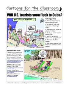 Will U.S. tourists soon flock to Cuba? Talking points 1. What are these cartoons predicting about Cuba? 2. Do new U.S. rules lift all restrictions on traveling to