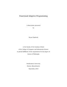 Functional Adaptive Programming  A dissertation presented by  Bryan Chadwick