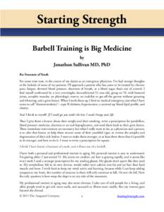 Starting Strength Barbell Training is Big Medicine by Jonathon Sullivan MD, PhD Rx: Fountain of Youth