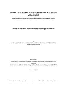VALUING THE COSTS AND BENEFITS OF IMPROVED WASTEWATER MANAGEMENT: An Economic Valuation Resource Guide for the Wider Caribbean Region Part II: Economic Valuation Methodology Guidance