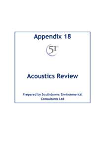Appendix 18  Acoustics Review Prepared by Southdowns Environmental Consultants Ltd