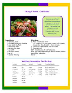 Taking It Home...Chef Salad  Increase your fresh vegetable consumption with this main dish salad. This recipe is a