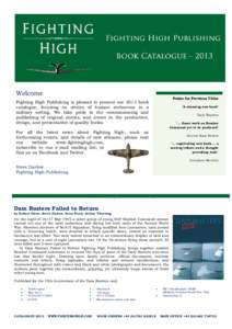 Welcome  Praise for Previous Titles Fighting High Publishing is pleased to present our 2013 book catalogue, focusing on stories of human endeavour in a