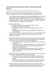 Terms of Reference for Scholars at Risk – Norway Section (SAR Norway) Draft revision after the SAR Norway general assembly/membership meeting 8. NovemberWith the view of promoting Scholars at Risk and facilitati