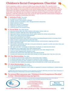Children’s Social Competence Checklist Social competence refers to a person’s ability to get along with others. The checklist below was created to help teachers and caregivers assess preschool children’s social com