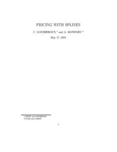 PRICING WITH SPLINES C. GOURIEROUX 1  and A. MONFORT