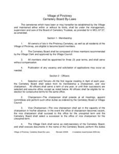 Village of Pinckney Cemetery Board By-Laws The cemeteries which have been or may hereafter be established by the Village and maintained either within or without its limits, shall be under the management, supervision and 