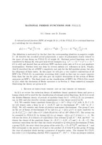 RATIONAL PERIOD FUNCTIONS FOR P SL(2, Z)  YJ. Choie and D. Zagier A rational period function (RPF) of weight 2k (k ≥ 0) for P SL(2, Z) is a rational function q(z) satisfying the two identities