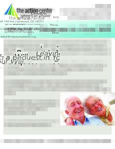 Contact Us: 8755 W. 14th Ave | Lakewood, CO | 80215 Phone:  | Fax: Email:   Leaving a Bequest in Your Will