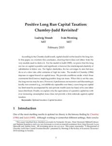 Positive Long Run Capital Taxation: Chamley-Judd Revisited∗ Ludwig Straub Iván Werning