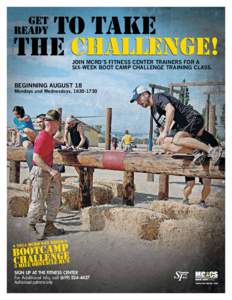 JOIN MCRD’S FITNESS CENTER TRAINERS FOR A SIX-WEEK BOOT CAMP CHALLENGE TRAINING CLASS. BEGINNING AUGUST 18  Mondays and Wednesdays, [removed]