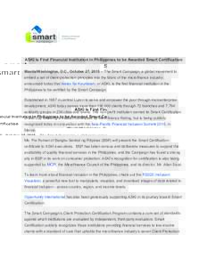  ASKI Is First Financial Institution in Philippines to be Awarded Smart Certification Manila/Washington, D.C., October 27, The Smart Campaign, a global movement to embed a set of client-protection principles into