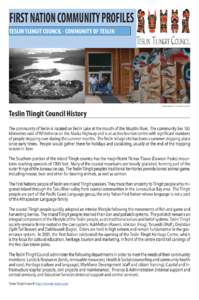 FIRST NATION COMMUNITY PROFILES TESLIN TLINGIT COUNCIL - COMMUNITY OF TESLIN COMPLIMENTS OF YTG PHOTO GALLERY  Teslin Tlingit Council History