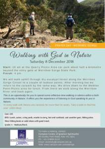 PRAYER DAY - WERRIBEE GORGE  Walking with God in Nature Saturday 8 DecemberStart: 10 am at the Quarry Picnic Area car park about half a kilometre