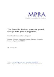 M PRA Munich Personal RePEc Archive The Easterlin illusion: economic growth does go with greater happiness Ruut Veenhoven and Floris Vergunst