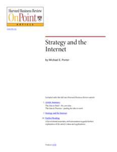 A R T I C L E www.hbr.org Strategy and the Internet by Michael E. Porter