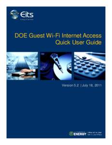 DOE Guest Wi-Fi Internet Access Quick User Guide Version 5.2 | July 18, 2011  DOE Guest Wi-Fi Internet Access