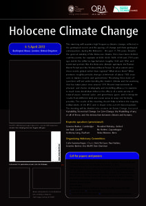 Holocene Climate Change This meeting will examine high frequency climate changes reflected in the geological record, and the pacings of change and their geological consequences, during the Holocene – the past 11,700 ye