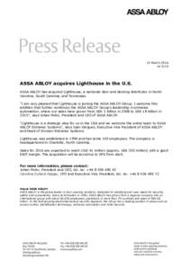 15 March 2016 no 3/16 ASSA ABLOY acquires Lighthouse in the U.S. ASSA ABLOY has acquired Lighthouse, a sectional door and docking distributor in North Carolina, South Carolina, and Tennessee.