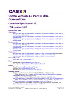 OData Version 4.0 Part 2: URL Conventions Committee SpecificationNovember 2013 Specification URIs This version: