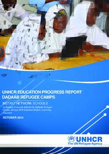 BACKGROUND INFORMATION  T he education sector in Dadaab refugee camps includes pre-school, primary,