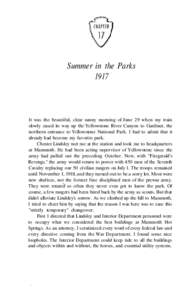 Summer in the Parks 1917 It was the beautiful, clear sunny morning of June 29 when my train slowly eased its way up the Yellowstone River Canyon to Gardiner, the northern entrance to Yellowstone National Park. I had to a