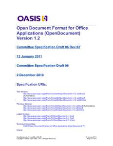 Open Document Format for Office Applications (OpenDocument) Version 1.2 Committee Specification Draft 06 Rev[removed]January 2011 Committee Specification Draft 06