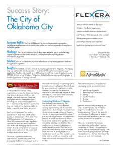 Success Story: The City of Oklahoma City “We wouldn’t be nearly so far in our Windows 7 rollout or application