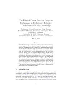 The Effect of Fitness Function Design on Performance in Evolutionary Robotics: The Influence of a priori Knowledge Mohammad Divband Soorati and Heiko Hamann Heinz Nixdorf Institute, Department of Computer Science, Univer
