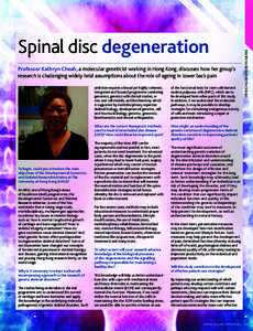 Professor Kathryn Cheah, a molecular geneticist working in Hong Kong, discusses how her group’s research is challenging widely held assumptions about the role of ageing in lower back pain To begin, could you introduce 
