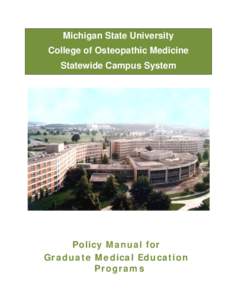 Medical education in the United States / Accreditation Council for Graduate Medical Education / Residency / Doctor of Osteopathic Medicine / Fellowship / Osteopathic medicine in the United States / Graduate medical education / Pharmacy residency