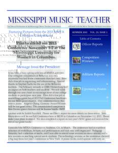 MISSISSIPPI MUSIC TEACHER The Official Publication of the Mississippi Music Teachers Association Featuring Pictures from the 2013 MMTA Collegiate Competitions