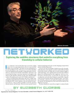 Nicholas Christakis  Networked Exploring the weblike structures that underlie everything from friendship to cellular behavior