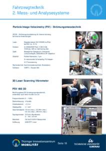 Fahrzeugtechnik  2. Mess- und Analysesysteme Particle Image Velocimetry (PIV) - Strömungsmesstechnik 2D/3D – Strömungsvisualisierung für diverse fahrzeugtechnische Anwendungen