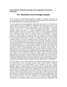 Case studies B: Illustrative examples of the application of particular techniques B.1. Illustrative record linkage example In this section the record linkage algorithm is applied by matching several files of microaggrega